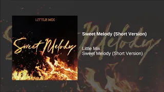 Little Mix - Sweet Melody (Short Version) [Audio]