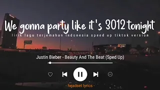 Justin Bieber - Beauty And A Beat (Speed Up)| Lyrics Terjemahan (Tiktok Version)