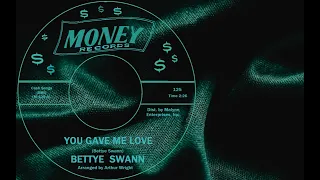 SOUL - Bettye Swann - You Gave Me Love - NEW