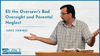 Eli the Overseer's Bad Oversight and Parental Neglect