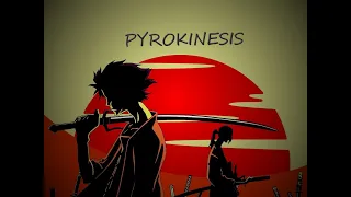 PYROKINESIS 11 Best songs