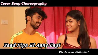 #Yaad Piya Ki Aane Lagi || Dance Cover || Choreography by Prashant Rane || Dreamz Unlimited