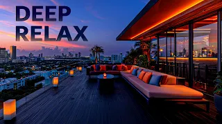 Sunset Deep Relaxation ☀ Chillout Lounge Music ~ Calm Ambient Music for Relax and Sleep