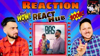 karan aujla | BAS | Jaz dhami Reaction #ReactHub #karanaujla #jazdhami #reactionvideo