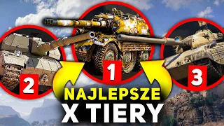 TOP 3 - NAJLEPSZE X TIERY || World of Tanks