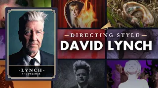 David Lynch Directing Style Explained — How Does Lynch Make Us Dream?