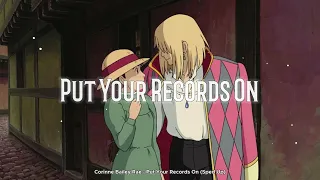 Put Your Records On - Corine Bailey Rae (Sped Up)