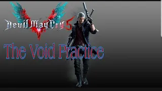 Devil May Cry V: The Void Practice