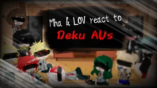 (MHA) Class A & LOV react to•Insanity Deku AUs•and bonus []Canon AU[] (link vid in the desc&comment)