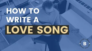 How to Write a Love Song