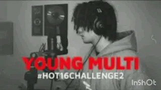 YOUNG MULTI #Hot16challenge