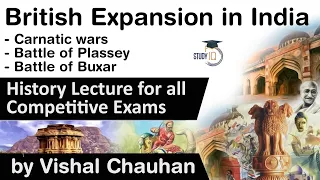 British Expansion in India - Carnatic wars, Battle of Plassey and Battle of Buxar - History Lecture