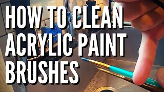 How To Clean Your Acrylic Paint Brushes - Cleaning Synthetic & Sable Brushes For Miniature Painting