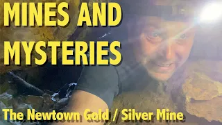 Mines and Mysteries: The Newtown Silver and Gold Mine