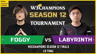 WC3 - W3Champions S12 - LB Final: [NE] Foggy vs LabyRinth [UD]