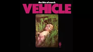 THE IDES OF MARCH ‎– Vehicle (1970)