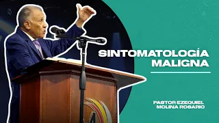 SINTOMATOLOGÍA MALIGNA  #1453 | Predicas Cristianas 2021 | Pastor Ezequiel Molina Rosario