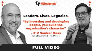 Leaders, Lives and Legacies. - Chat With P V Sankar Dass || Full Video