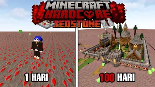 100 HARI DI MINECRAFT HARDCORE REDSTONE ONLY