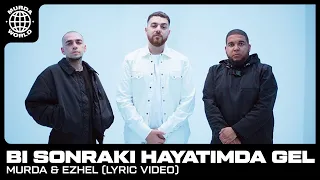 Murda & Ezhel - Bi Sonraki Hayatimda Gel (prod. Spanker) [Lyric video]