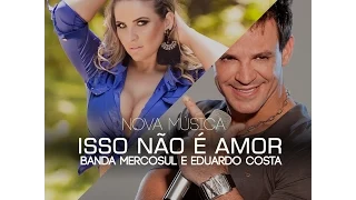 Isso não é Amor - Classy e Eduardo Costa