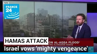 Israel vows 'mighty vengeance' after Hamas 'operation Al-Aqsa flood' • FRANCE 24 English