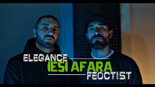 Elegvnce & Feoctist - Iesi afara | Official Video
