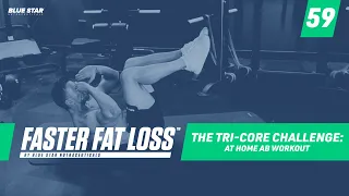 The Tri-Core Challenge: At Home Ab Workout Ft. Rob Riches | Faster Fat Loss™