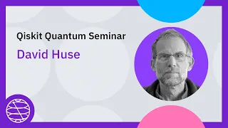 Many-Body Localization | Qiskit Quantum Seminar with David Huse