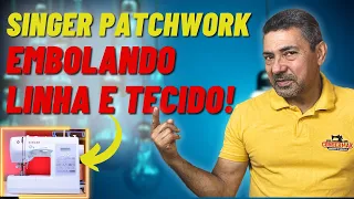 POR QUE A SINGER PATCHWORK ESTÁ EMBOLANDO LINHA E TECIDO QUANDO COSTURA? | Consermak