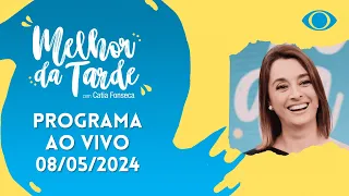 [AO VIVO] MELHOR DA TARDE COM CATIA FONSECA - 08/05/2024 - MELHOR DA TARDE