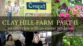 Clay Hill Farm  - An Interview With Co-Owner Jen Lewis