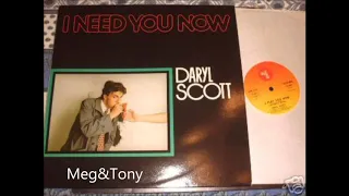 Daryl Scott  -  I Need You Now    (1984)