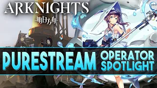 【明日方舟/Arknights】"Purestream" Review + Demonstration - Arknights Operator Spotlight