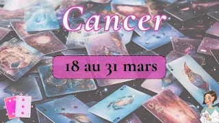 CANCER ♋️ 18 AU 31 MARS I D'excellentes nouvelles arrivent 🌷🪄