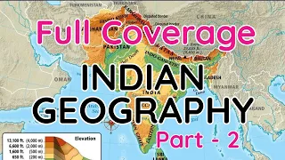 INDIAN GEOGRAPHY | COMPLETE | PART - 2 | Chinmay Sir