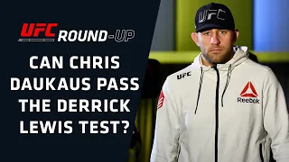 Can Chris Daukaus Pass the Derrick Lewis Test? | UFC Round-Up