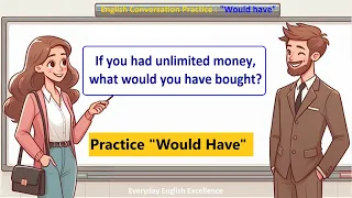 Master "Would Have": Conversation Practice for English Beginners (Easy & Fun!)
