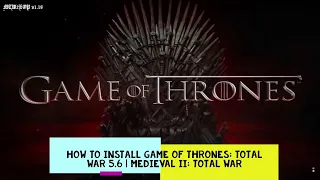 How to Install Game of Thrones: Total War 5.6 | Medieval II: Total War
