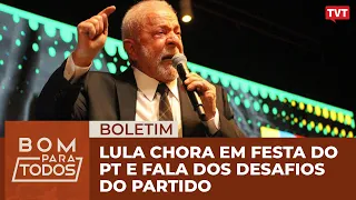 Lula chora em festa do PT e fala dos desafios - Operação Lesa Pátria prende mais cinco