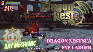 #472 Ray Mechanic ~ Dragon Nest SEA PVP Ladder