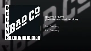 Ready For Love [2015 Remastered Version] - Bad Company