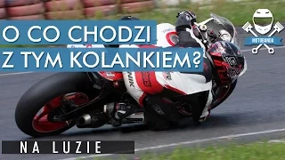 Przycierać czy nie przycierać? O co chodzi z tym kolankiem?