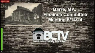 5/14/24 Barre, MA Finance Committee Meeting