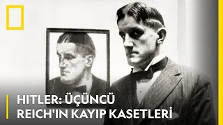 National Geographic | Hitler: Üçüncü Reich'ın Kayıp Kasetleri | Pazar 22.00