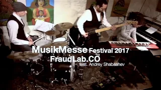 Etude de Nakriz - FraudLabCO feat. Andrey Shabashev Musikmesse Festival 2017