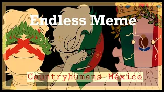 Endless Meme - COUNTRYHUMANS // México Bicentenario