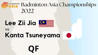 Lee Zii Jia vs Kanta Tsuneyama | Badminton Asia Championships 2022 | QF