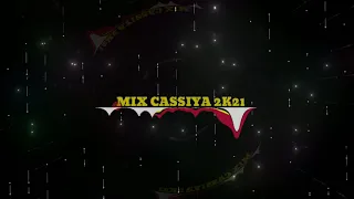 Dj Ré MIX CASSIYA 2K21