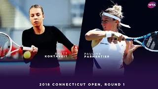 Anett Kontaveit vs. Pauline Parmentier | 2018 Connecticut Open Round 1 | WTA Highlights